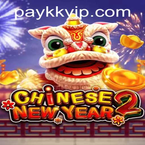 Discover CHINESENEWYEAR2: A Captivating Digital Experience