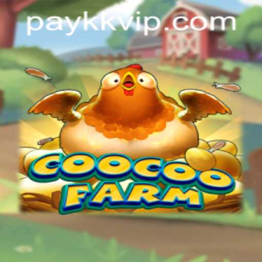 Unveiling CooCooFarm: The Ultimate Farming Experience with KKVip PH Login