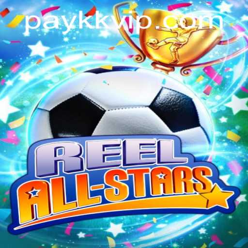 ReelAllStars: A Comprehensive Guide to Game Mastery and KKVIP PH Login