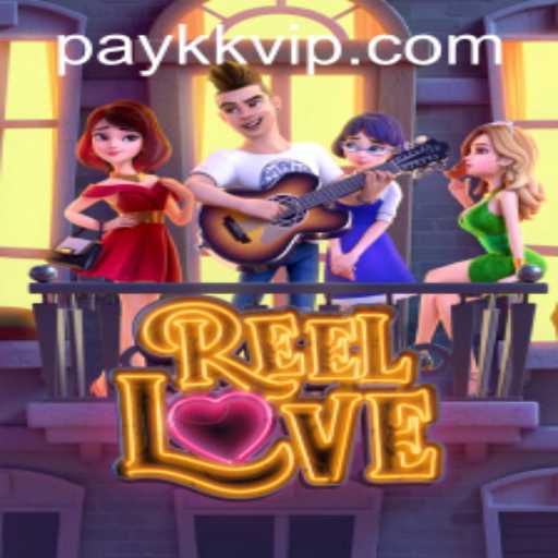 ReelLove and the Exciting World of KKVip PH Login