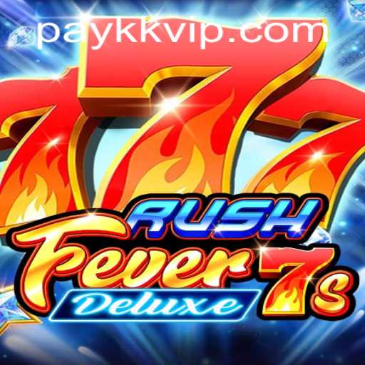 Discover the Thrills of RushFever7sDeluxe: The Ultimate Gaming Experience